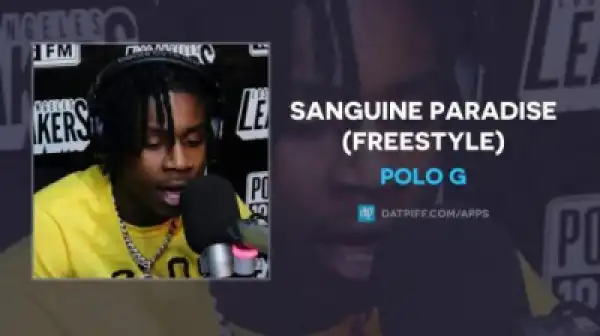 Polo G - Sanguine Paradise (Freestyle)